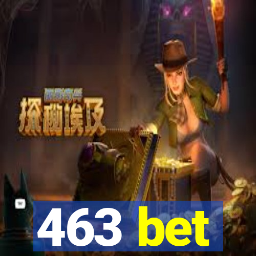 463 bet