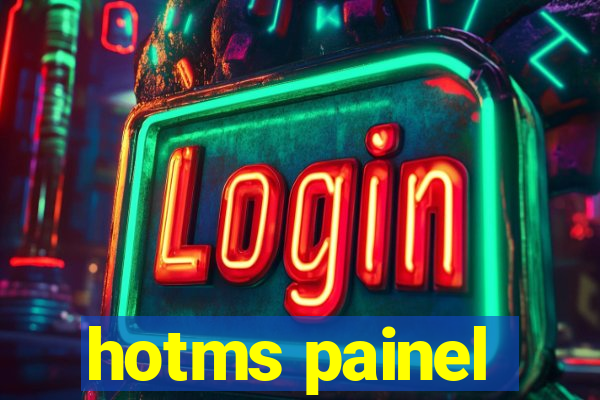 hotms painel