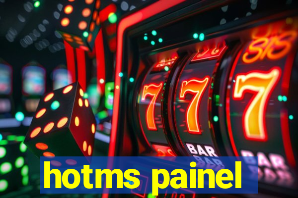 hotms painel