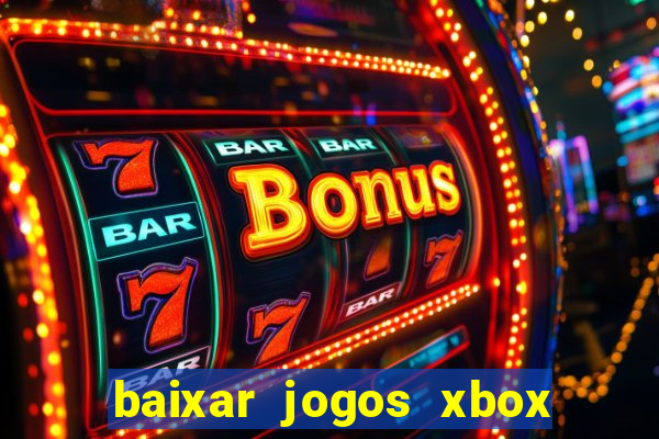 baixar jogos xbox 360 iso usando utorrent