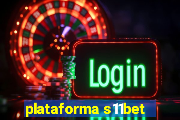 plataforma s11bet