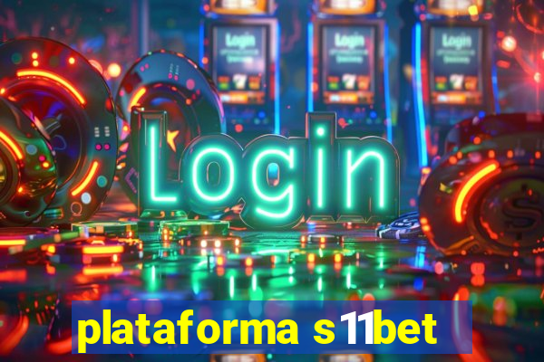 plataforma s11bet