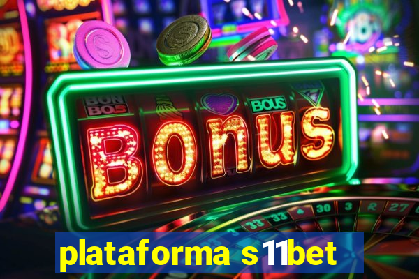 plataforma s11bet