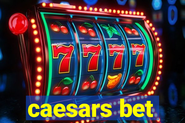 caesars bet