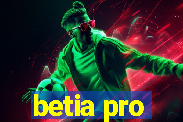 betia pro