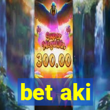 bet aki