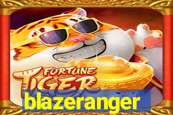 blazeranger