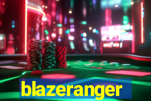 blazeranger