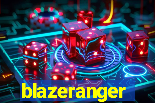 blazeranger