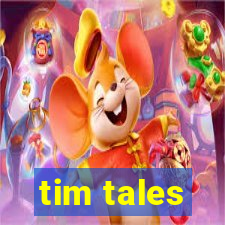 tim tales