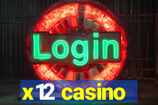 x12 casino