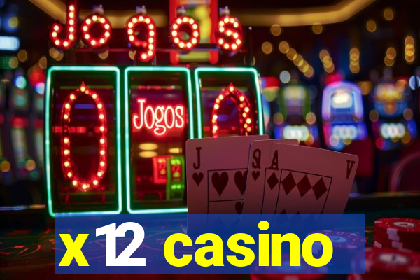 x12 casino