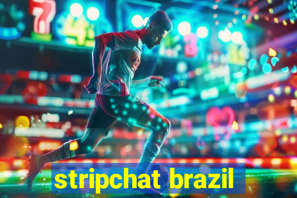 stripchat brazil