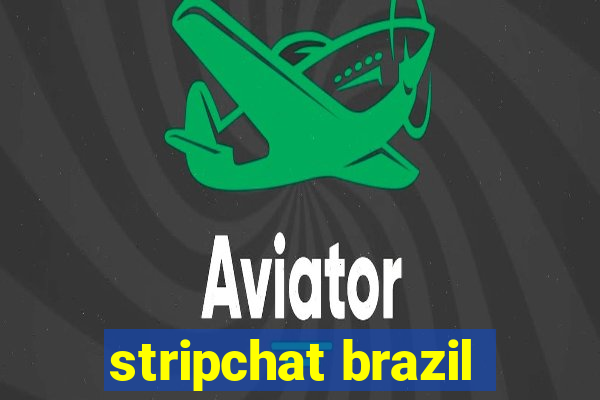 stripchat brazil