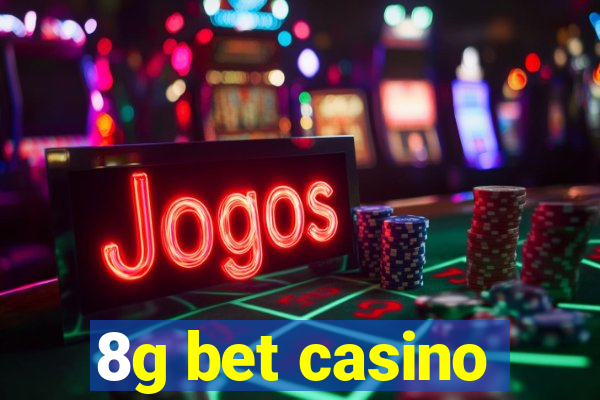 8g bet casino