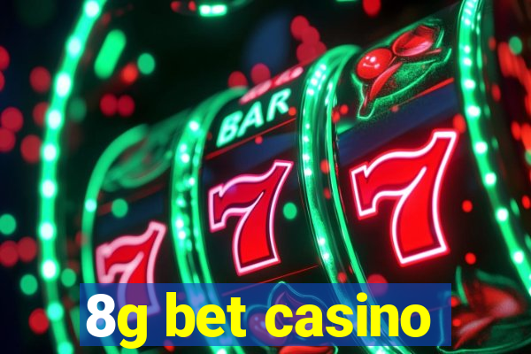 8g bet casino