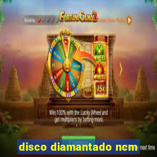 disco diamantado ncm