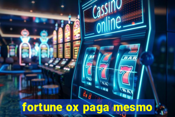 fortune ox paga mesmo