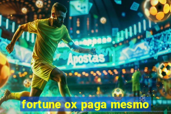 fortune ox paga mesmo