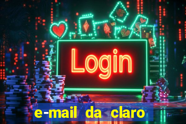 e-mail da claro para enviar comprovante de pagamento