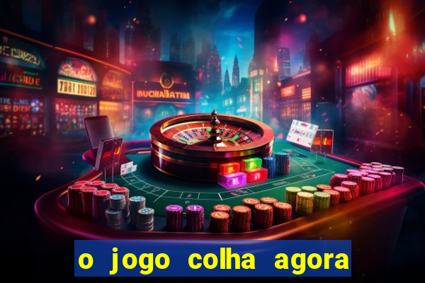 o jogo colha agora paga mesmo