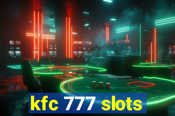 kfc 777 slots