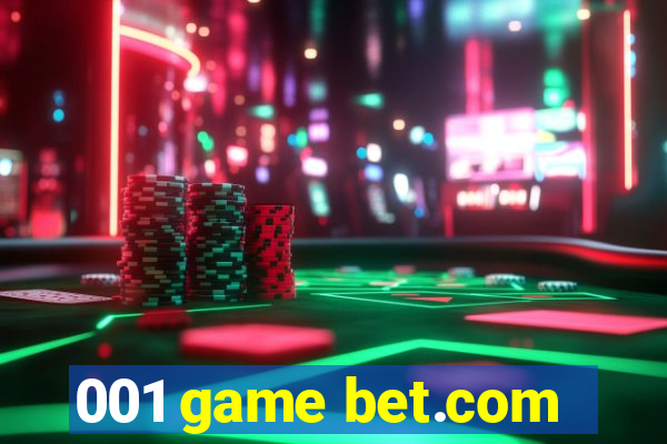 001 game bet.com