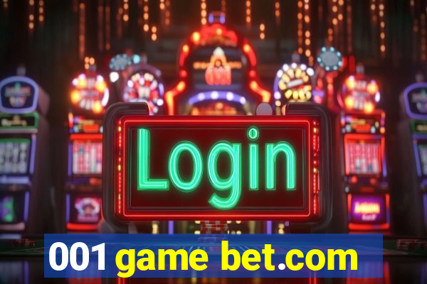 001 game bet.com