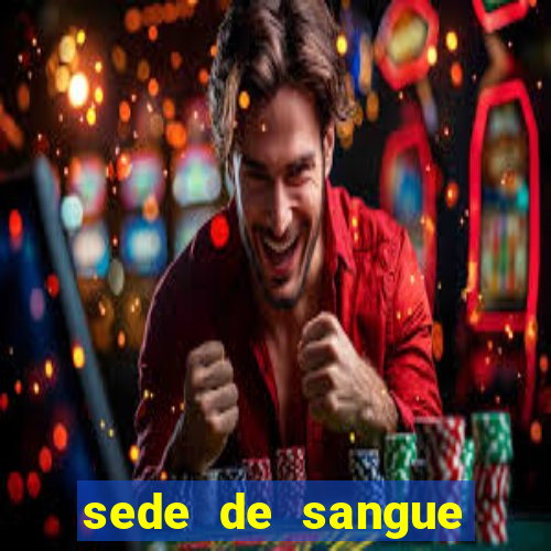 sede de sangue (2009 assistir online)