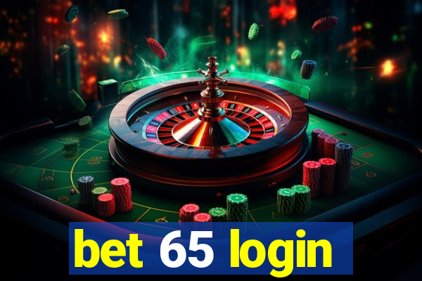 bet 65 login