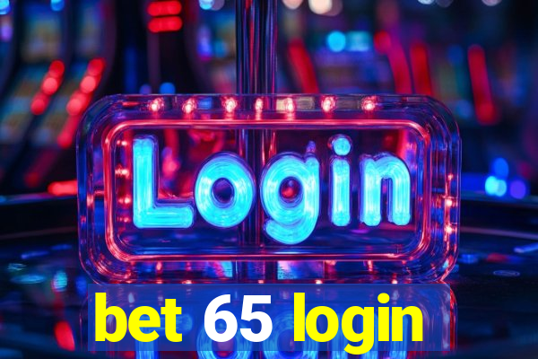 bet 65 login