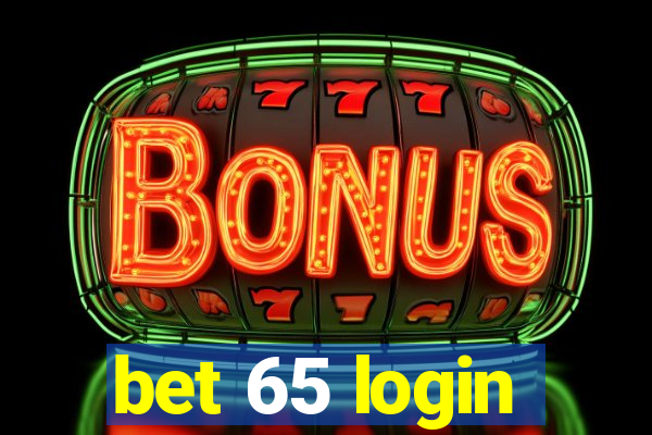 bet 65 login