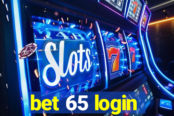 bet 65 login