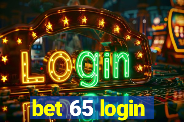 bet 65 login