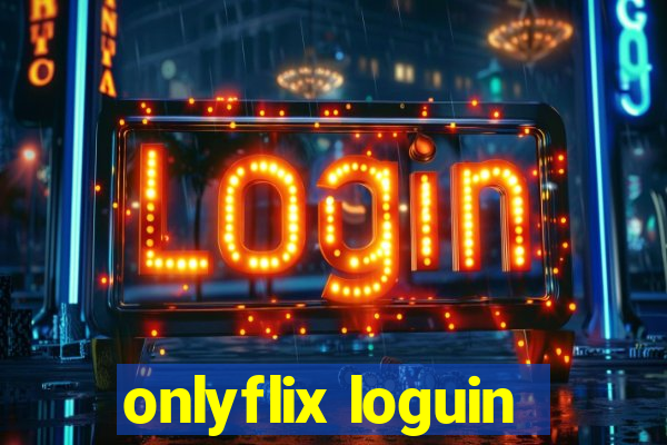 onlyflix loguin