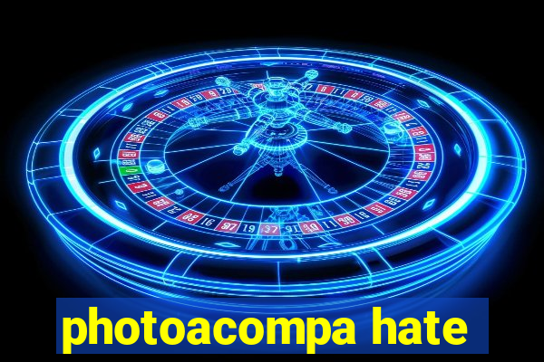 photoacompa hate