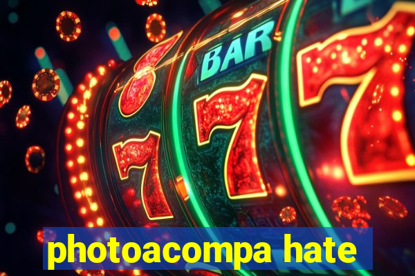 photoacompa hate