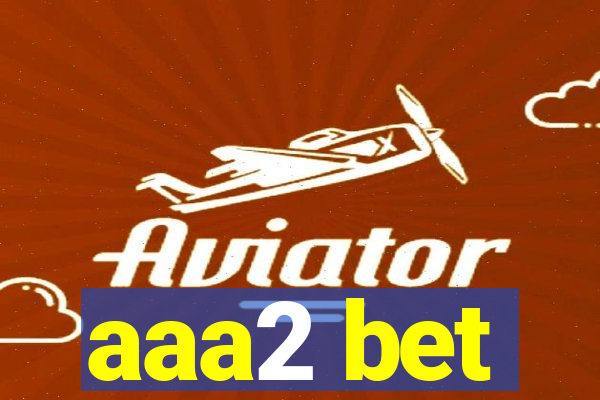 aaa2 bet