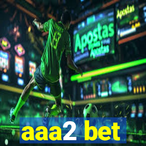 aaa2 bet