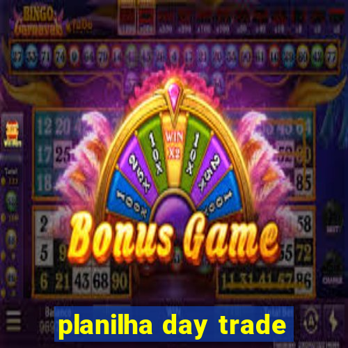 planilha day trade