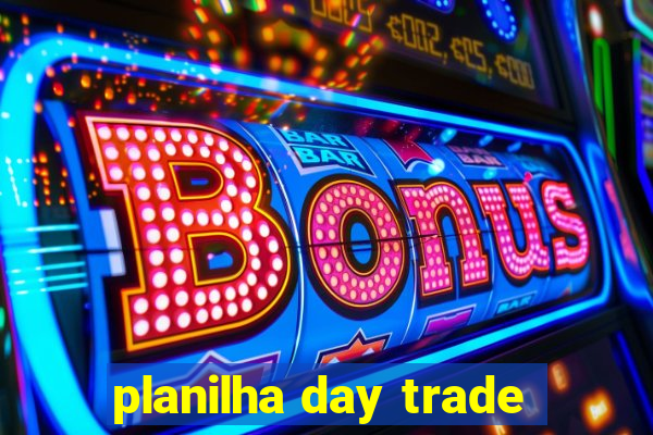 planilha day trade