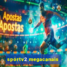 sportv2 megacanais