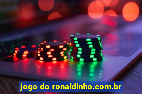 jogo do ronaldinho.com.br