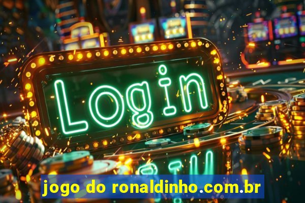 jogo do ronaldinho.com.br