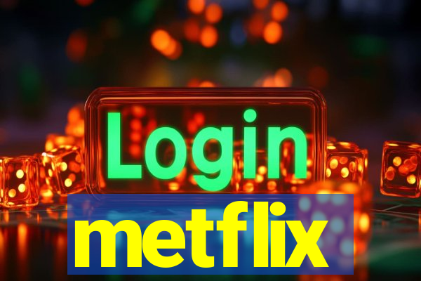 metflix