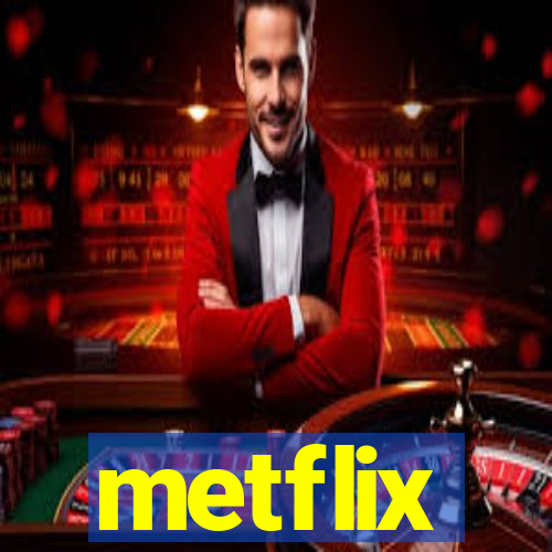 metflix