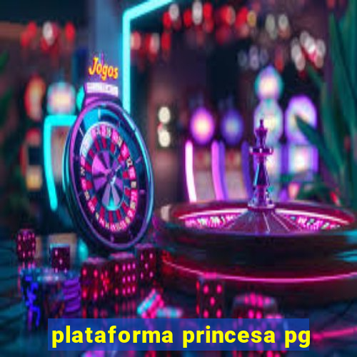 plataforma princesa pg