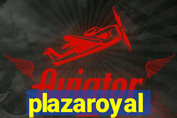 plazaroyal