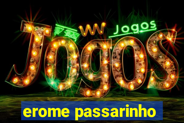 erome passarinho