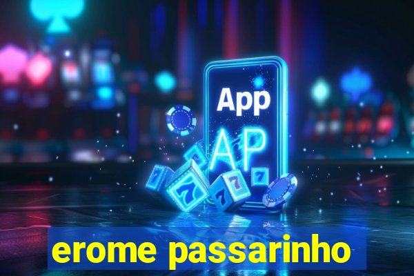 erome passarinho